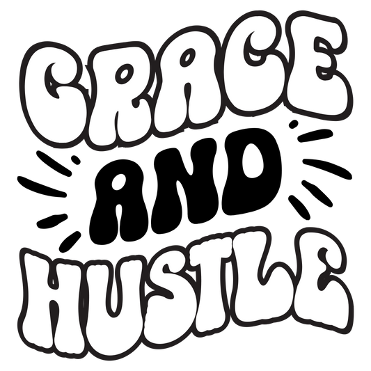 Grace and hustle