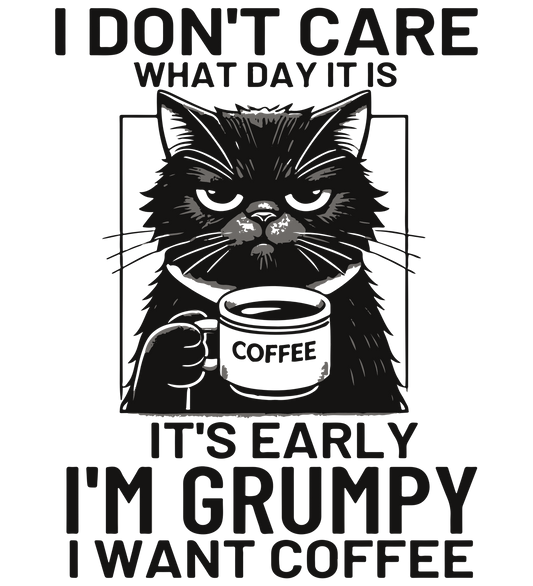 I dont care what day it is