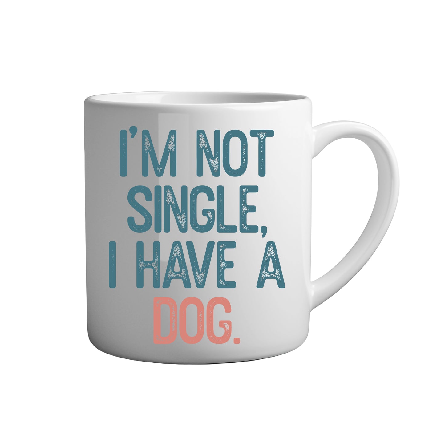 Tasse - I'm not single i have a dog